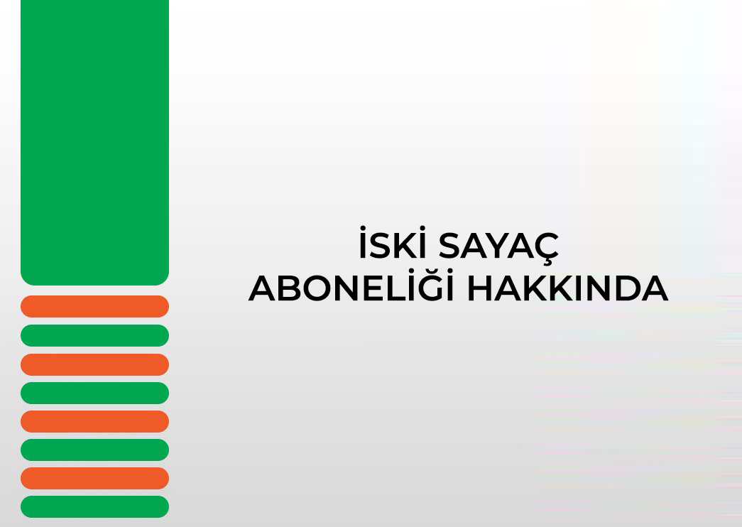 iski sayaç aboneliği hakkında